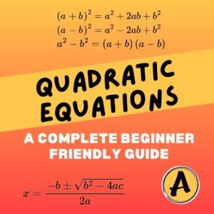 A complete beginner-friendly guide on how to solve quadratic equations, featuring algebraic identities and the standard quadratic formula