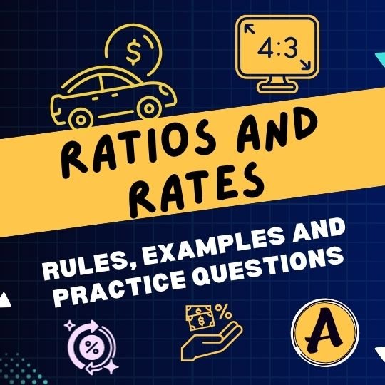 Ratios and rates rules, worked examples and practice questions for students